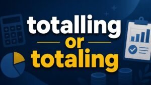 Totalling or Totaling