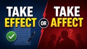 take effect or take affect